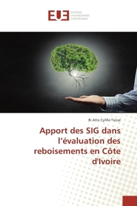 Apport des SIG dans l'evaluation des reboisements en cote d'Ivoire