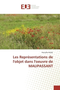 Les Représentations de l'objet dans l'oeuvre de MAUPASSANT