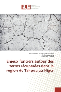 Enjeux fonciers autour des terres recuperees dans la region de Tahoua au Niger