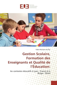 Gestion scolaire, formation des enseignants et qualité de l'éducation: