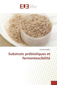 Substrats prébiotiques et fermentescibilité