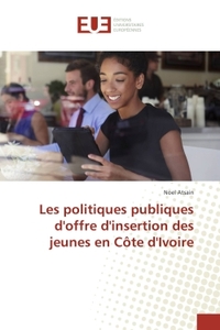 Les politiques publiques d'offre d'insertion des jeunes en cote d'Ivoire