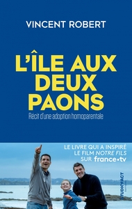 L'île aux deux paons - Récit d'une adoption homoparentale
