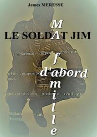 le soldat Jim, ma famille d'abord