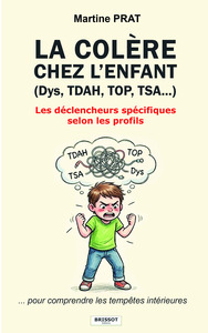 La colère chez l'enfant (Dys, TDAH, TOP, TSA...)