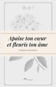 Apaise ton cœur et fleuris ton âme