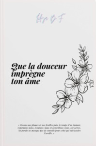 Que la douceur imprègne ton âme