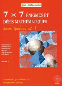 7X7 ÉNIGMES ET DÉFIS MATHÉMATIQUES LYCÉEN