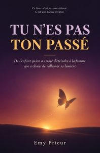 Tu n'es pas ton passé