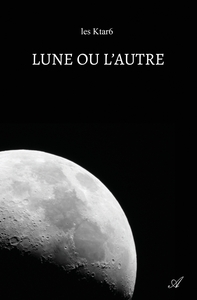 LUNE OU L'AUTRE
