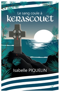 Le sang coule à Kerascouët