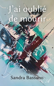 J'ai oublié de mourir