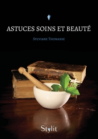 ASTUCES SOINS ET BEAUTE