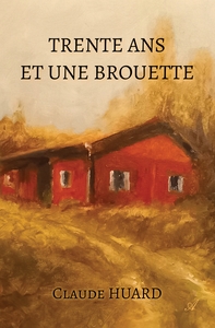 Trente ans et une brouette