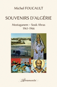 SOUVENIRS D'ALGERIE - MOSTAGANEM - SOUK AHRAS, 1961-1966