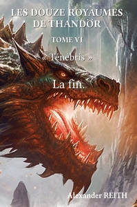 LES DOUZE ROYAUMES DE TANDHOR, T6 - TENEBRIS