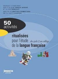 50 activités ritualisées pour l'étude de la langue française - du cycle 2 au collège