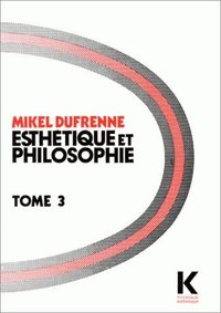 ESTHETIQUE ET PHILOSOPHIE TOME III