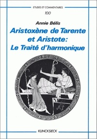 ARISTOXENE DE TARENTE ET ARISTOTE - LE TRAITE D'HARMONIQUE