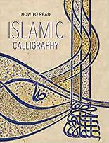 HOW TO READ ISLAMIC CALLIGRAPHY