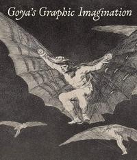 GOYA GRAPHIC IMAGINATION