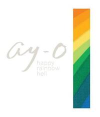 AY-O HAPPY RAINBOW HELL /ANGLAIS