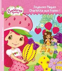 JOYEUSES PAQUES CHARLOTTE AUX FRAISES