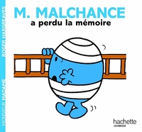 MONSIEUR MALCHANCE A PERDU LA MEMOIRE