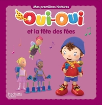 OUI-OUI ET LA FETE DES FEES