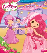 CHARLOTTE AUX FRAISES - LE BAL DES ETOILES FILANTES