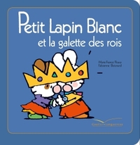 Petit Lapin Blanc et La Galette des Rois