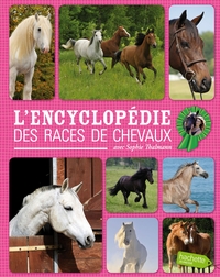 SOPHIE THALMANN / ENCYCLOPEDIE DES RACES DE CHEVAUX