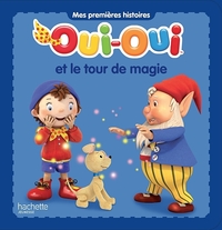 OUI-OUI ET LE TOUR DE MAGIE
