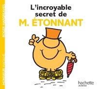 L'INCROYABLE SECRET DE MONSIEUR ETONNANT