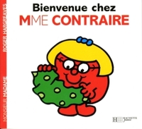 Bienvenue chez Madame Contraire