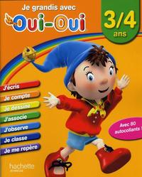 Je grandis avec Oui-Oui /3-4 ans