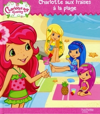 CHARLOTTE AUX FRAISES A LA PLAGE - RC