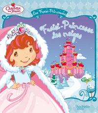 FRAISI-PRINCESSES DES NEIGES