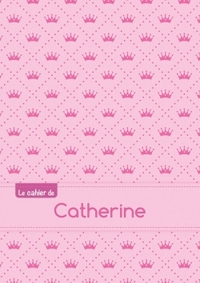 Le cahier de Catherine - Séyès, 96p, A5 - Princesse