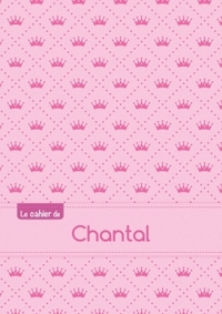 Le cahier de Chantal - Blanc, 96p, A5 - Princesse