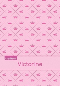 CAHIER VICTORINE SEYES,96P,A5 PRINCESSE