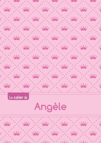 Le cahier d'Angèle - Séyès, 96p, A5 - Princesse
