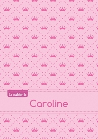 Le cahier de Caroline - Blanc, 96p, A5 - Princesse