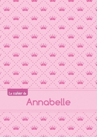 Le cahier d'Annabelle - Séyès, 96p, A5 - Princesse