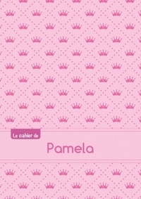 CAHIER PAMELA PTSCX,96P,A5 PRINCESSE