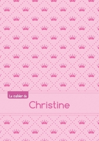 Le cahier de Christine - Séyès, 96p, A5 - Princesse