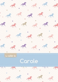 Le cahier de Carole - Petits carreaux, 96p, A5 - Chevaux