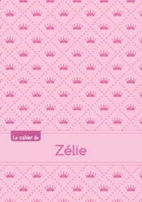 CAHIER ZELIE SEYES,96P,A5 PRINCESSE