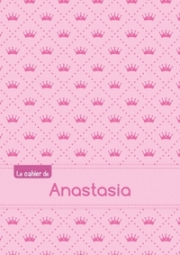Le cahier d'Anastasia - Séyès, 96p, A5 - Princesse