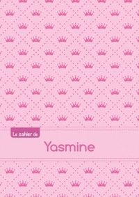 CAHIER YASMINE SEYES,96P,A5 PRINCESSE